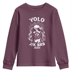 Yolo Jk BRB Jesus Youth Sweatshirt Funny Easter Ressurection Christians TS10 Maroon Print Your Wear