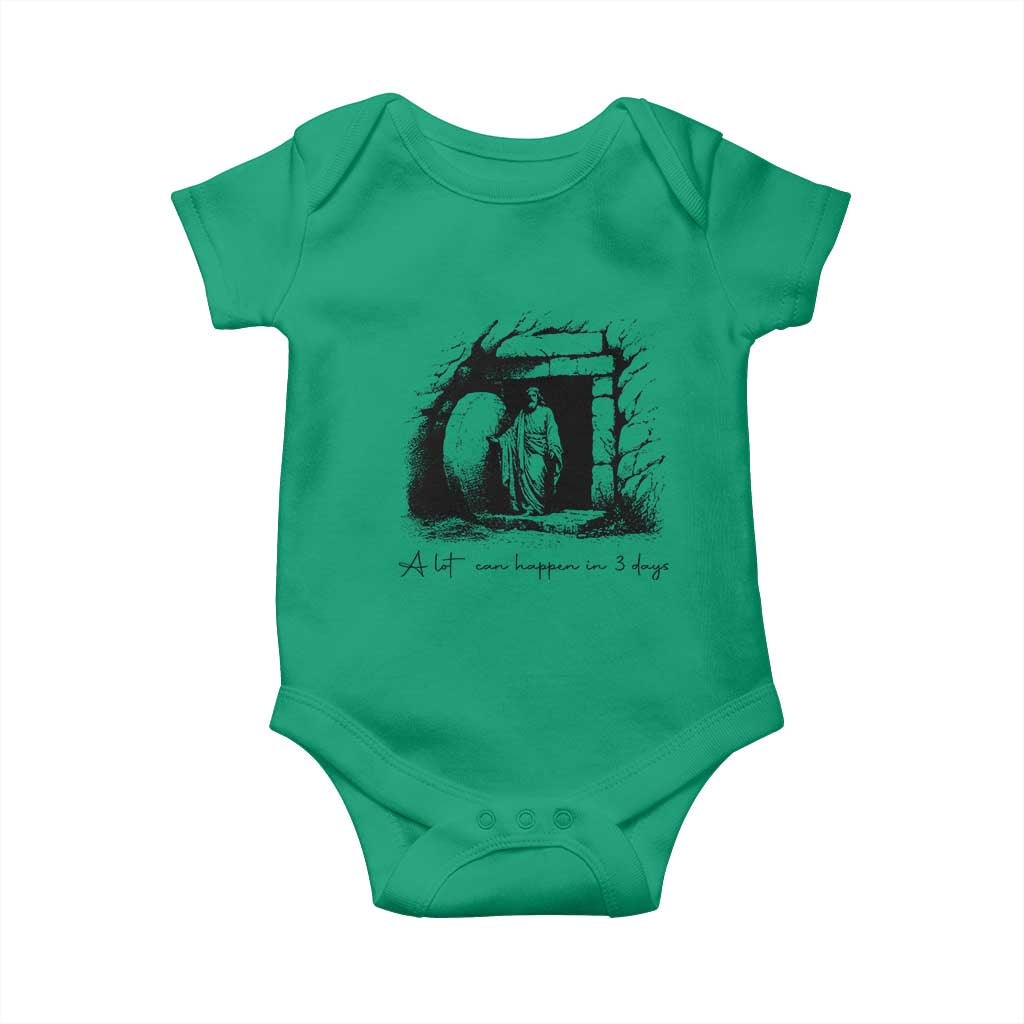 Easter Religious A Lot Can Happen In 3 Days Baby Onesie TS10 Irish Green Print Your Wear