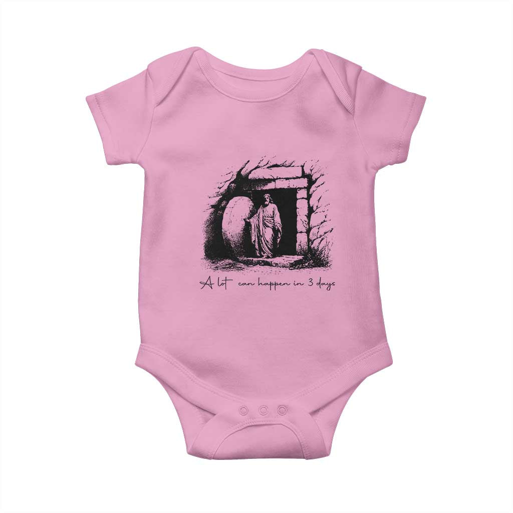 Easter Religious A Lot Can Happen In 3 Days Baby Onesie TS10 Light Pink Print Your Wear