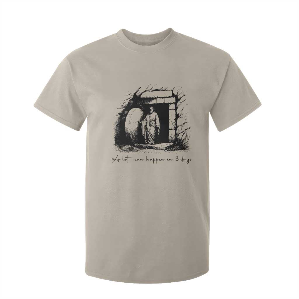 Easter Religious A Lot Can Happen In 3 Days T Shirt For Kid TS10 Sand Print Your Wear