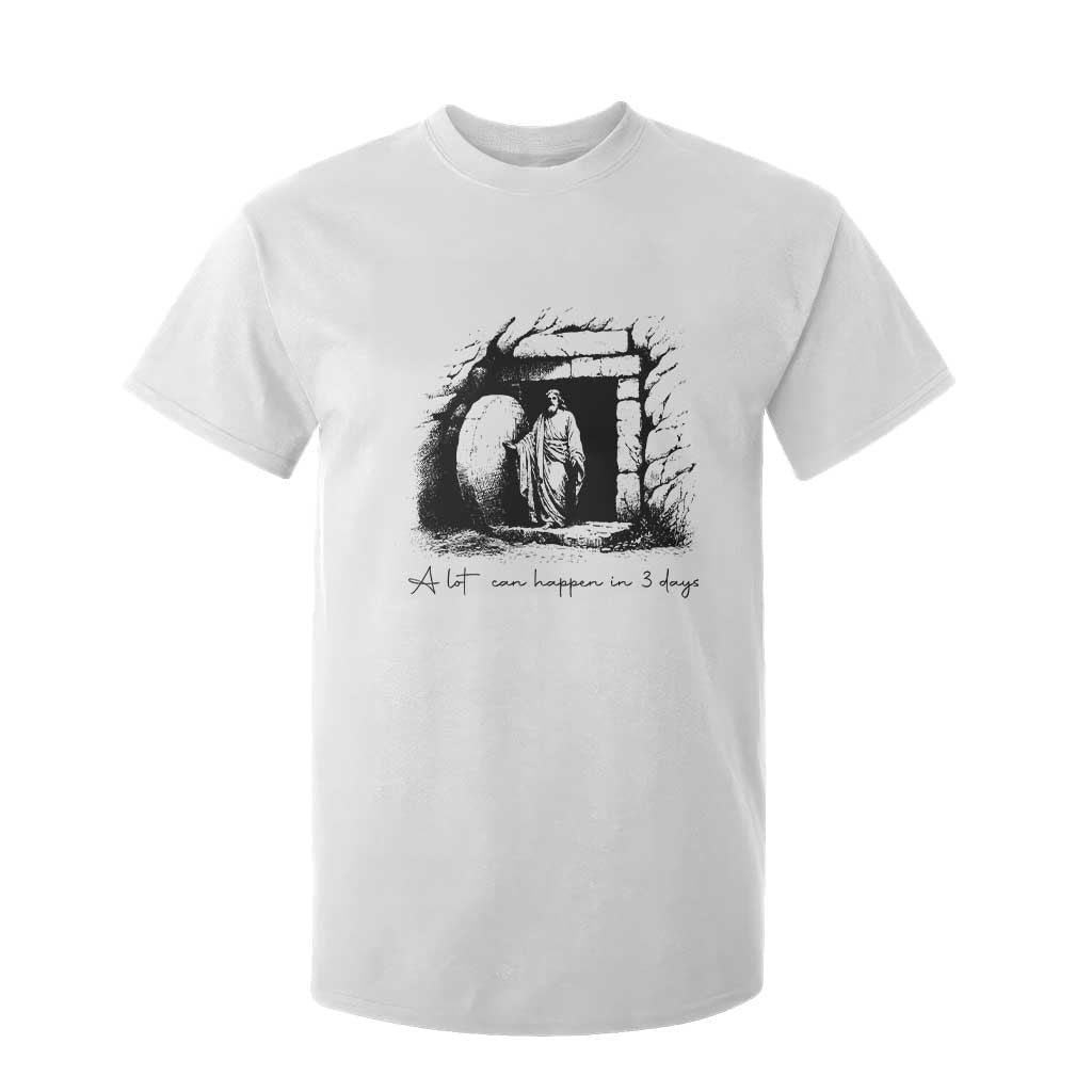 Easter Religious A Lot Can Happen In 3 Days T Shirt For Kid TS10 White Print Your Wear