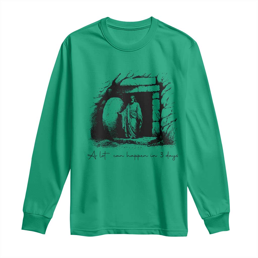 Easter Religious A Lot Can Happen In 3 Days Long Sleeve Shirt TS10 Irish Green Print Your Wear