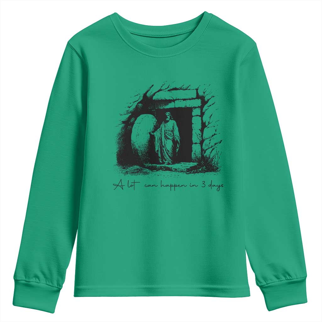 Easter Religious A Lot Can Happen In 3 Days Youth Sweatshirt TS10 Irish Green Print Your Wear