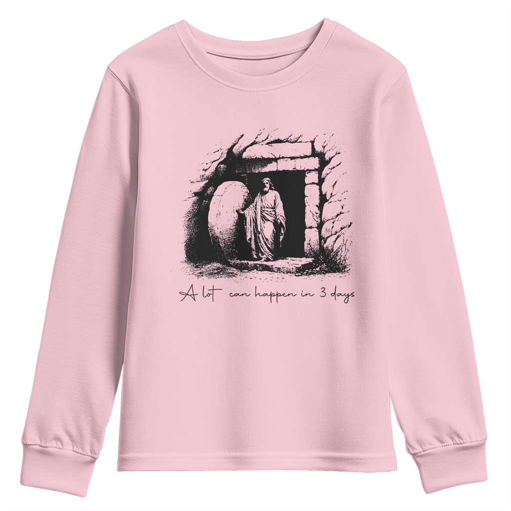 Easter Religious A Lot Can Happen In 3 Days Youth Sweatshirt TS10 Light Pink Print Your Wear