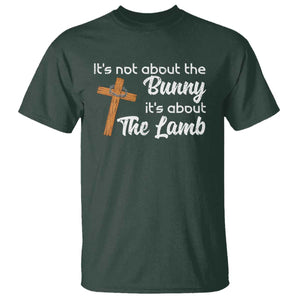 Easter Religious T Shirt It's Not About The Bunny It's About The Lamb TS10 Dark Forest Green Print Your Wear