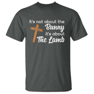 Easter Religious T Shirt It's Not About The Bunny It's About The Lamb TS10 Dark Heather Print Your Wear
