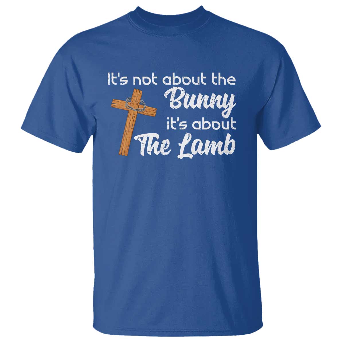 Easter Religious T Shirt It's Not About The Bunny It's About The Lamb TS10 Royal Blue Print Your Wear