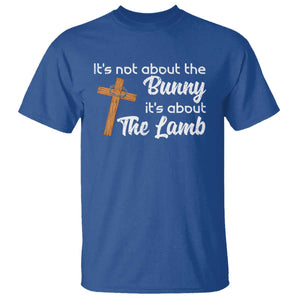 Easter Religious T Shirt It's Not About The Bunny It's About The Lamb TS10 Royal Blue Print Your Wear