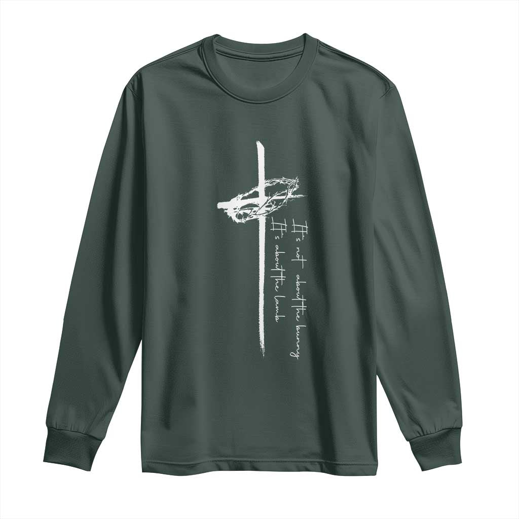 Easter Cross Long Sleeve Shirt Its Not About The Bunny About Lamb TS10 Dark Forest Green Print Your Wear