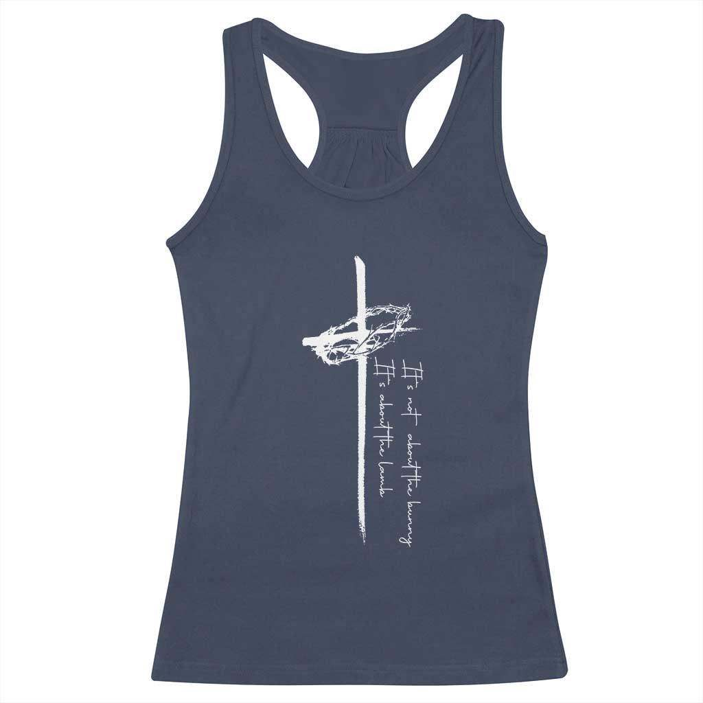 Easter Cross Racerback Tank Top Its Not About The Bunny About Lamb TS10 Navy Print Your Wear