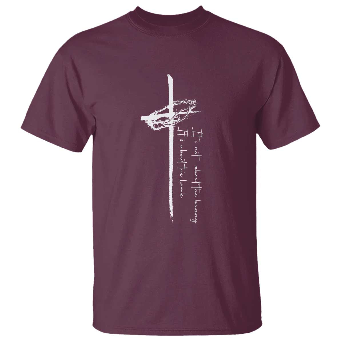 Easter Cross T Shirt Its Not About The Bunny About Lamb TS10 Maroon Print Your Wear