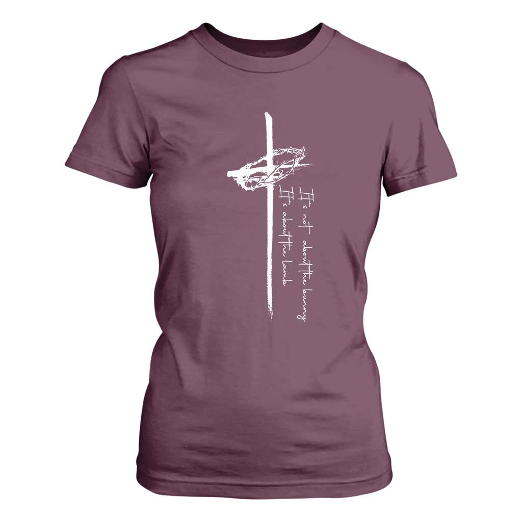 Easter Cross T Shirt For Women Its Not About The Bunny About Lamb TS10 Maroon Print Your Wear