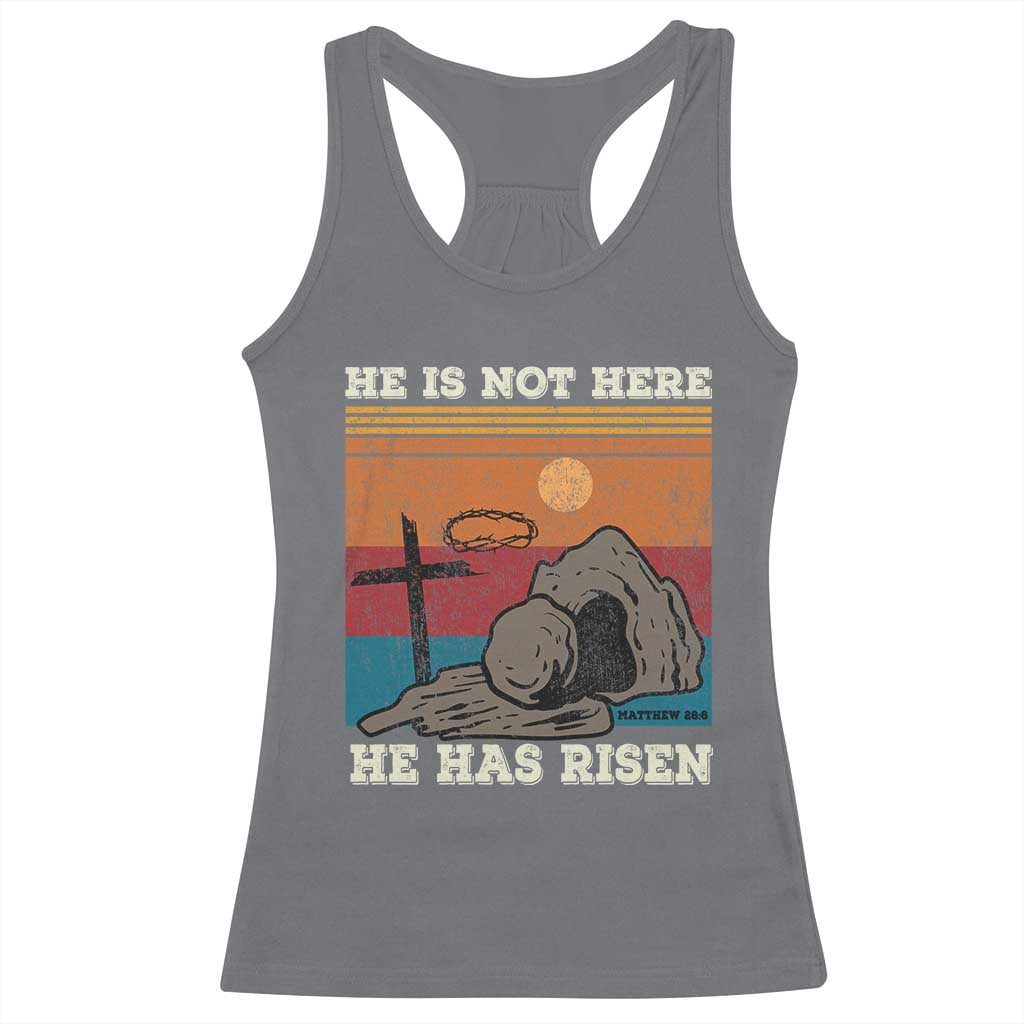 Jesus He is Risen Racerback Tank Top Matthew 28:6 Vintage Christian Easter TS10 Charcoal Print Your Wear