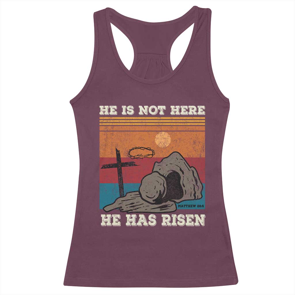 Jesus He is Risen Racerback Tank Top Matthew 28:6 Vintage Christian Easter TS10 Maroon Print Your Wear