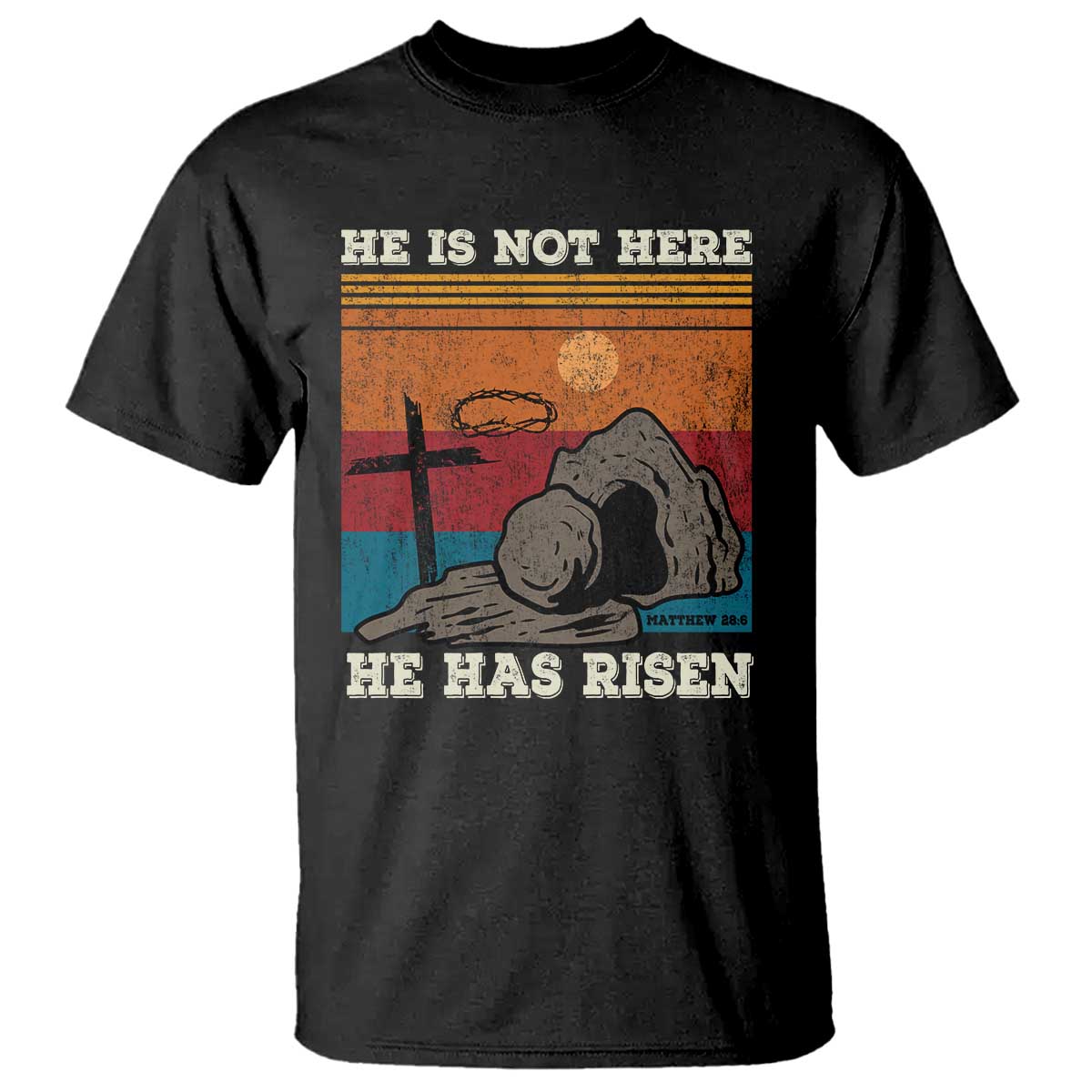 Jesus He is Risen T Shirt Matthew 28:6 Vintage Christian Easter TS10 Black Print Your Wear