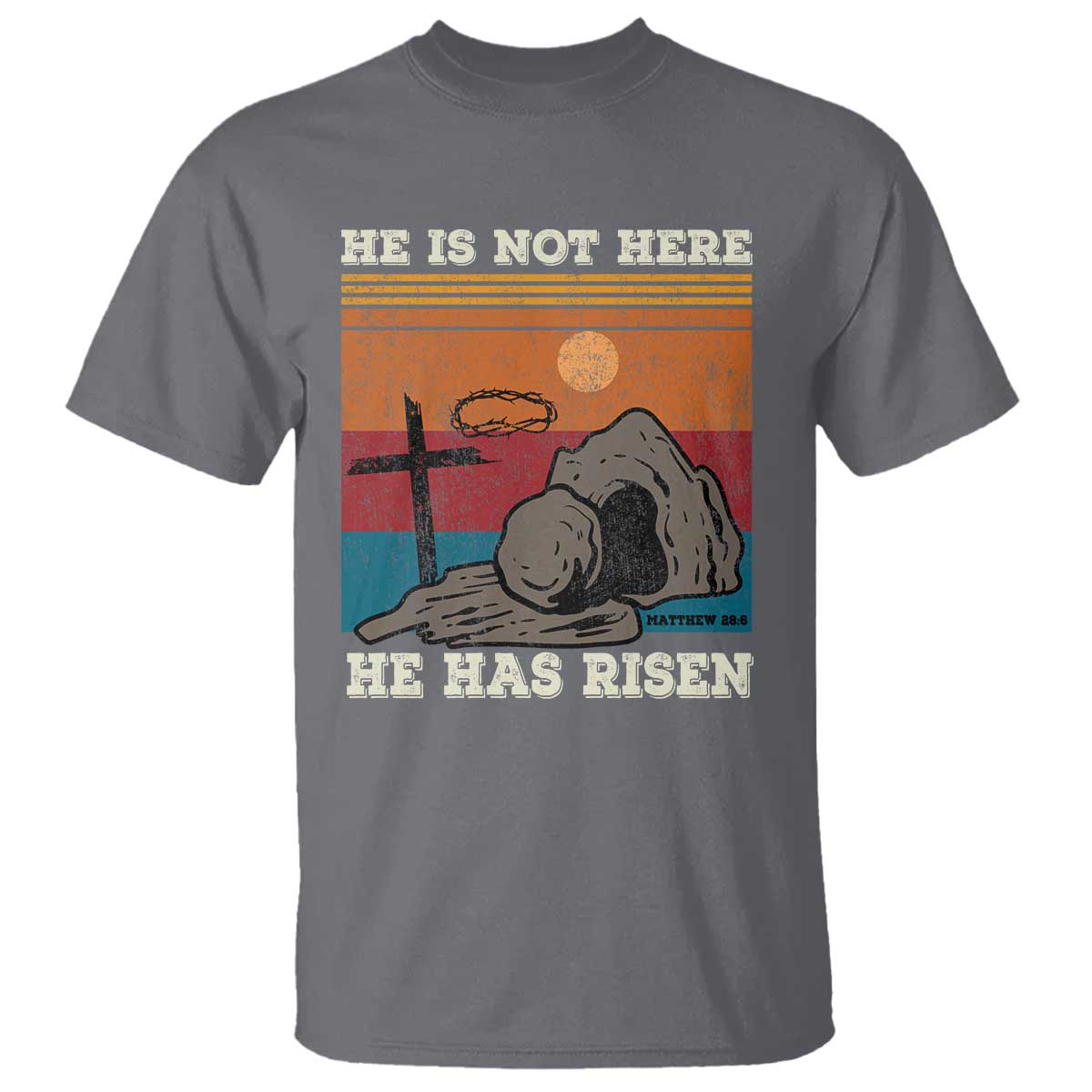 Jesus He is Risen T Shirt Matthew 28:6 Vintage Christian Easter TS10 Charcoal Print Your Wear