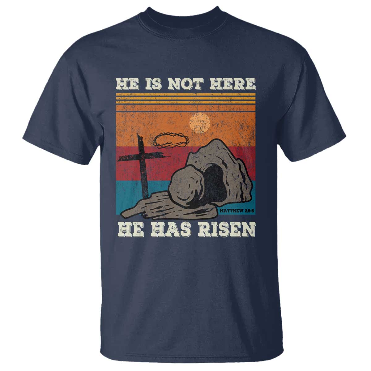 Jesus He is Risen T Shirt Matthew 28:6 Vintage Christian Easter TS10 Navy Print Your Wear