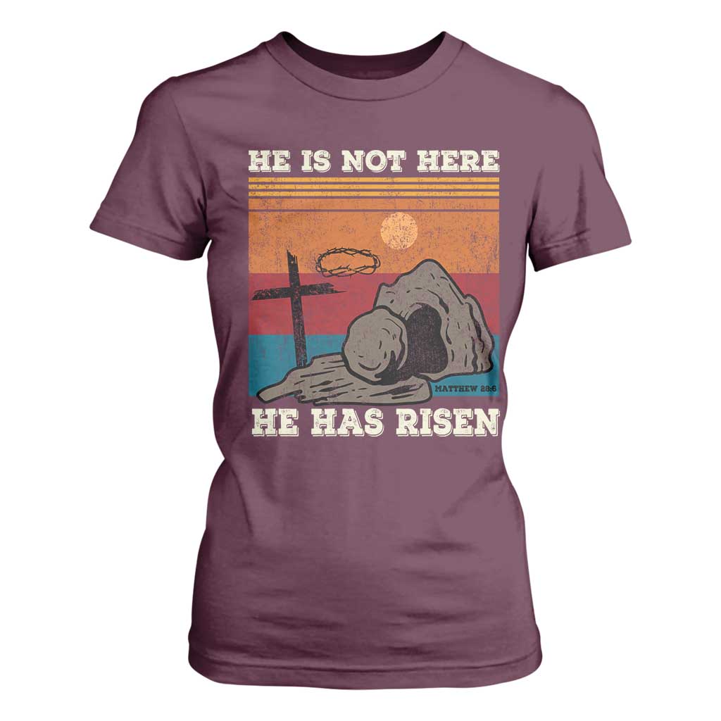 Jesus He is Risen T Shirt For Women Matthew 28:6 Vintage Christian Easter TS10 Maroon Print Your Wear