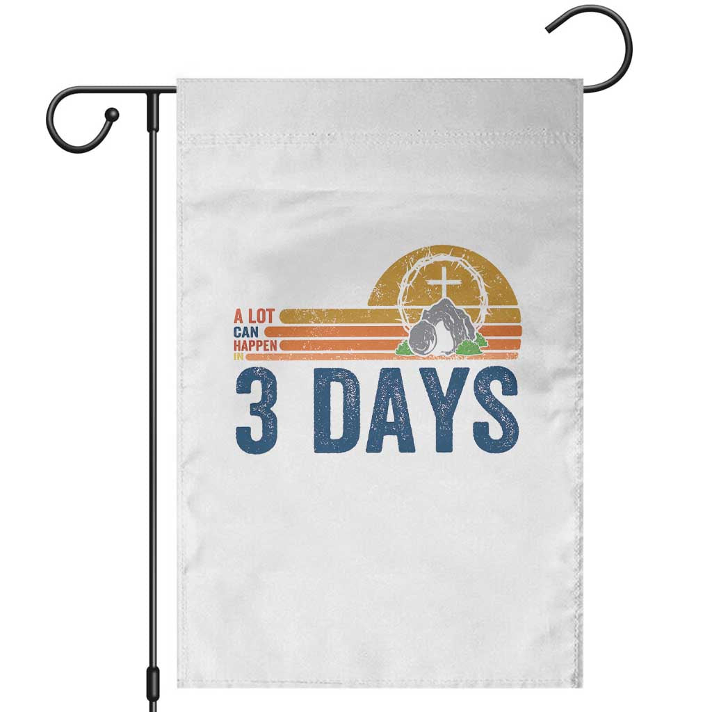 Easter A Lot Can Happen in 3 Days Garden Flag Retro Religious Easter Christian TS10 White Print Your Wear