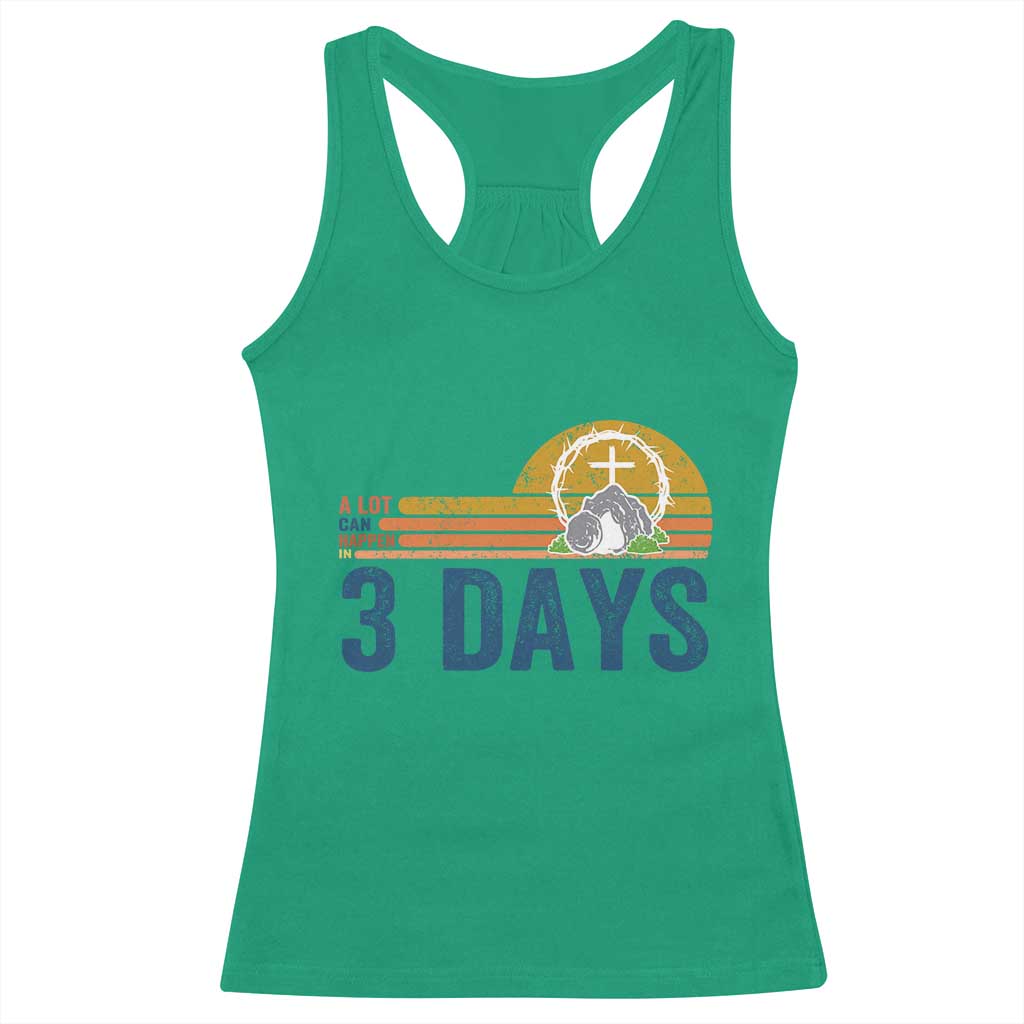 Easter A Lot Can Happen in 3 Days Racerback Tank Top Retro Religious Easter Christian TS10 Irish Green Print Your Wear