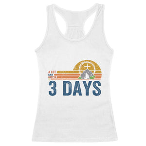 Easter A Lot Can Happen in 3 Days Racerback Tank Top Retro Religious Easter Christian TS10 White Print Your Wear