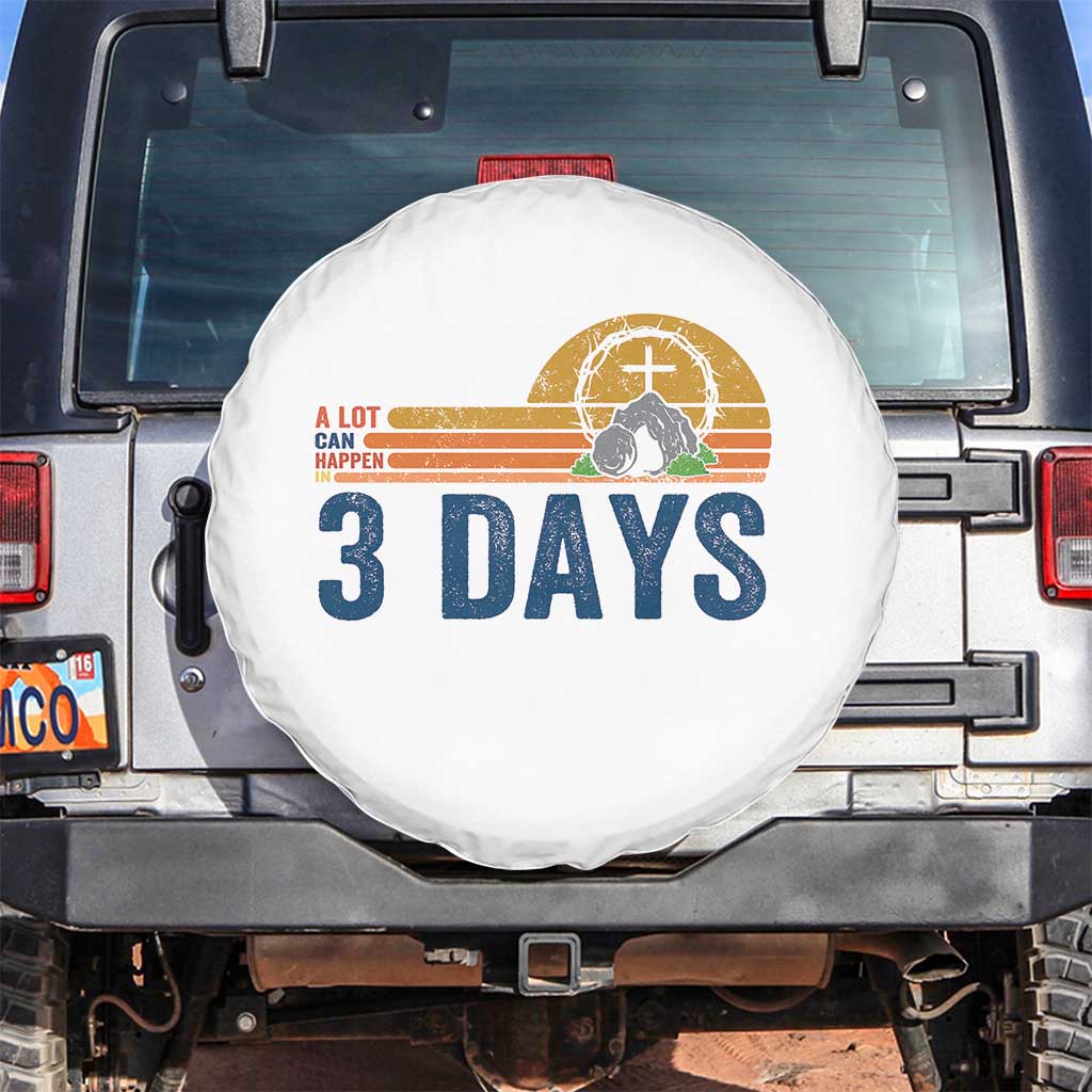 Easter A Lot Can Happen in 3 Days Spare Tire Cover Retro Religious Easter Christian TS10 No hole White Print Your Wear