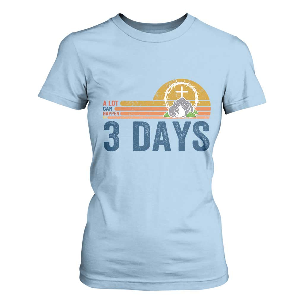 Easter A Lot Can Happen in 3 Days T Shirt For Women Retro Religious Easter Christian TS10 Light Blue Print Your Wear