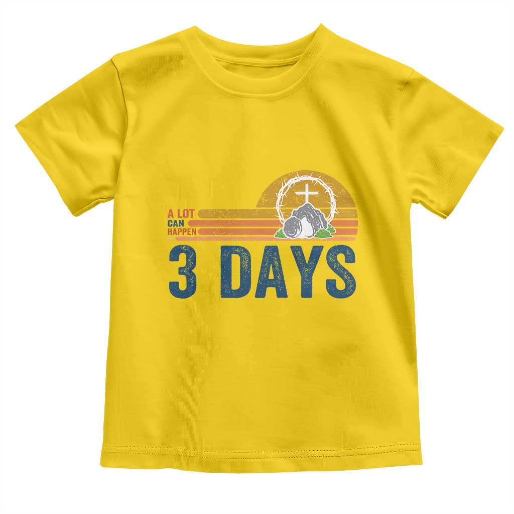 Easter A Lot Can Happen in 3 Days Toddler T Shirt Retro Religious Easter Christian TS10 Daisy Print Your Wear