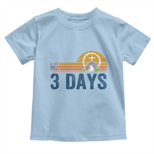 Easter A Lot Can Happen in 3 Days Toddler T Shirt Retro Religious Easter Christian TS10 Light Blue Print Your Wear