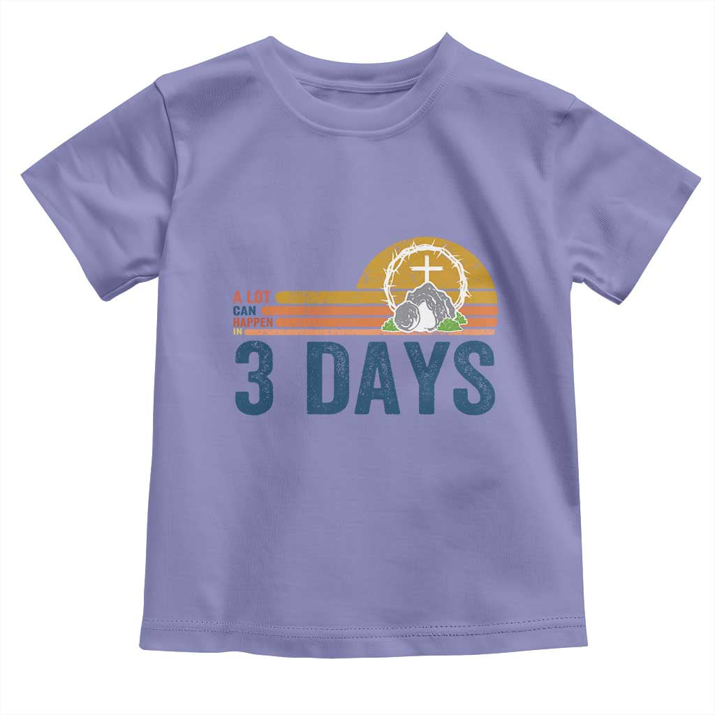Easter A Lot Can Happen in 3 Days Toddler T Shirt Retro Religious Easter Christian TS10 Violet Print Your Wear