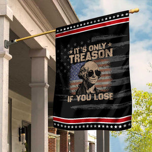 George Washington 4th Of July Garden Flag Its Only Treason If You Lose Retro American Flag TS10 Distressed Black Red Print Your Wear