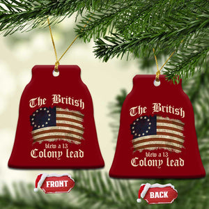 Funny Historical Ceramic Ornament The British Blew A Thirteen Colony Lead Patriotic Humor TS10 Print Your Wear