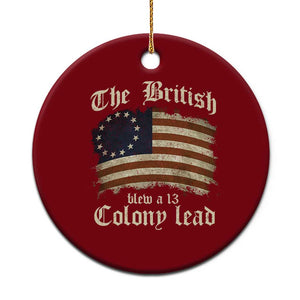 Funny Historical Ceramic Ornament The British Blew A Thirteen Colony Lead Patriotic Humor TS10 1pc Red Print Your Wear