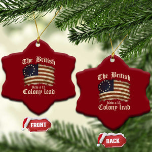 Funny Historical Ceramic Ornament The British Blew A Thirteen Colony Lead Patriotic Humor TS10 Print Your Wear