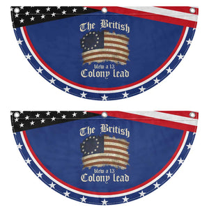 Funny Historical Patriotic Fan Flag The British Blew A Thirteen Colony Lead