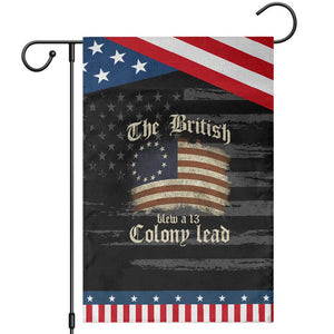 Funny Historical Garden Flag The British Blew A Thirteen Colony Lead Patriotic Humor TS10 Distressed Black Blue Print Your Wear