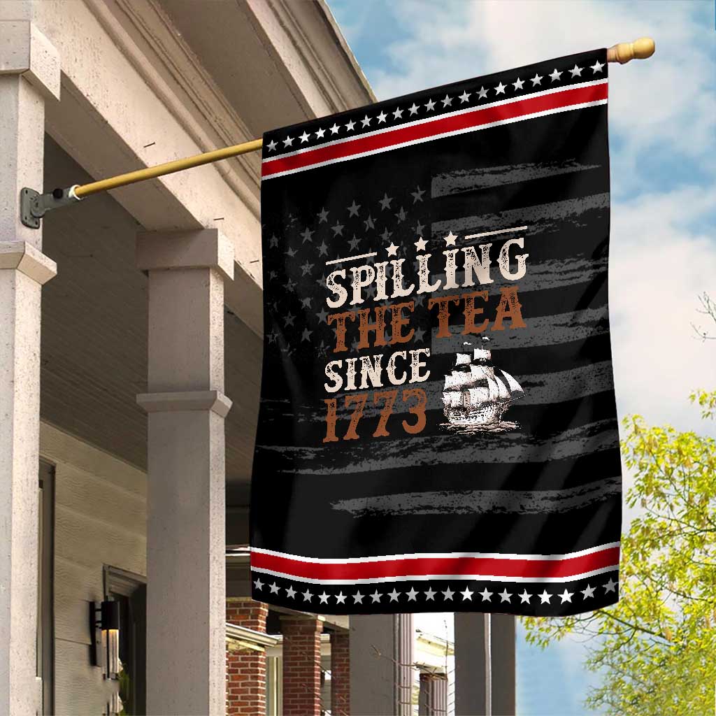Spilling The Tea Since 1773 Garden Flag Retro Usa Patriotic 4th of July Party TS10 Distressed Black Red Print Your Wear