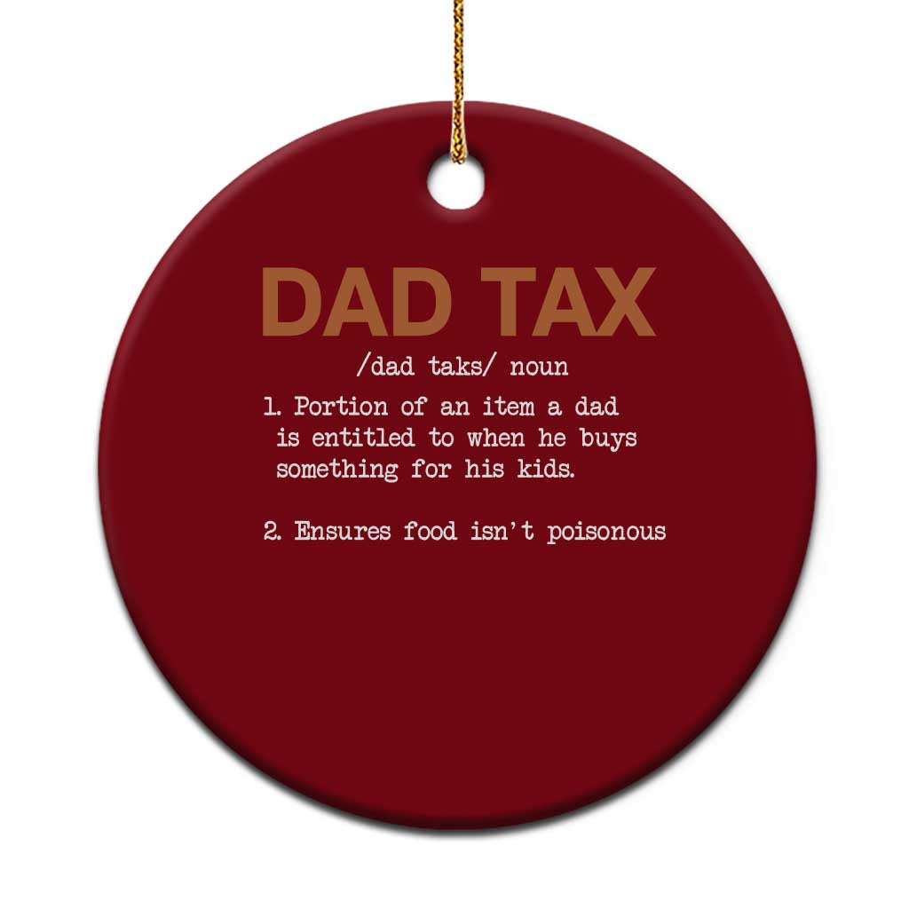 Dad Tax Ceramic Ornament Funny Fathers Day TS10 1pc Red Print Your Wear
