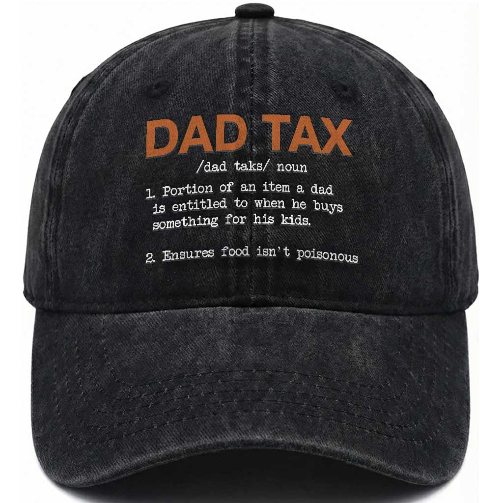 Dad Tax Washed Cotton Baseball Cap Funny Fathers Day TS10 Print Your Wear