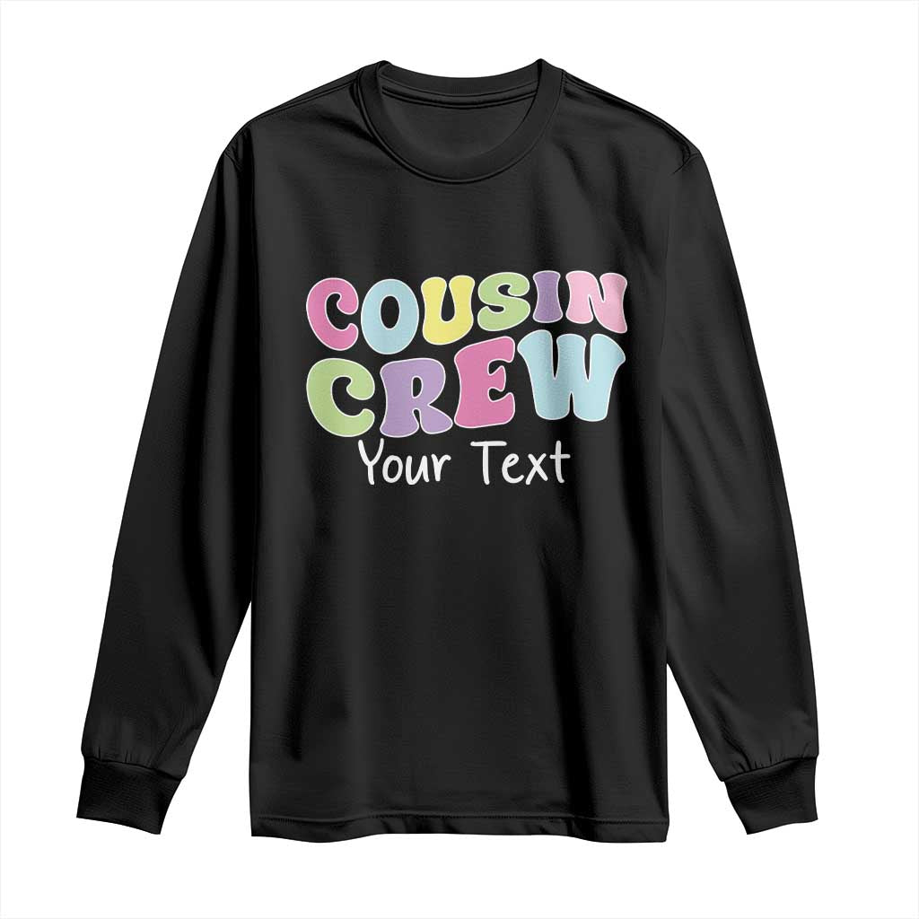 Personalized Matching Cousin Crew Long Sleeve Shirt Custom Name Retro Family Reunion Cousins Vacation TS10 Black Print Your Wear