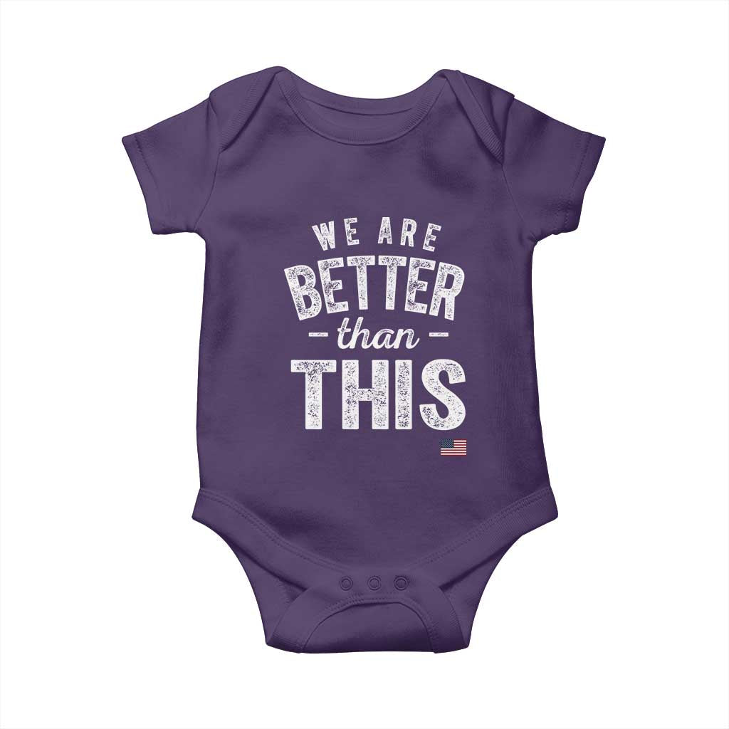 We Are Better Than This Baby Onesie Funny Subtle Resist TS10 Purple Print Your Wear