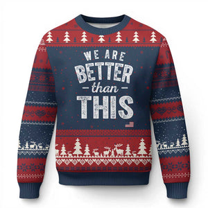 We Are Better Than This Ugly Christmas Sweater Funny Subtle Resist TS10 Navy Red Print Your Wear