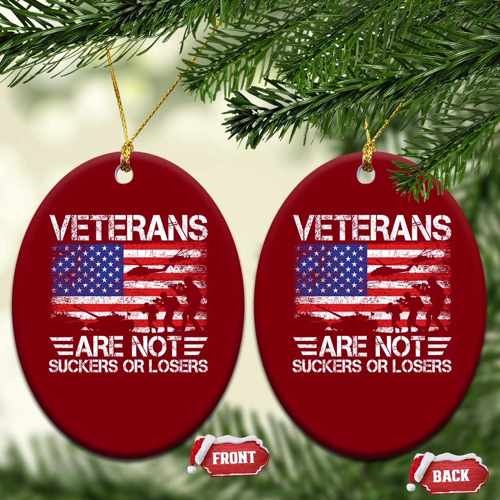Veterans Are Not Suckers Or Losers Ceramic Ornament Veteran Vintage US Flag Protest TS10 Print Your Wear