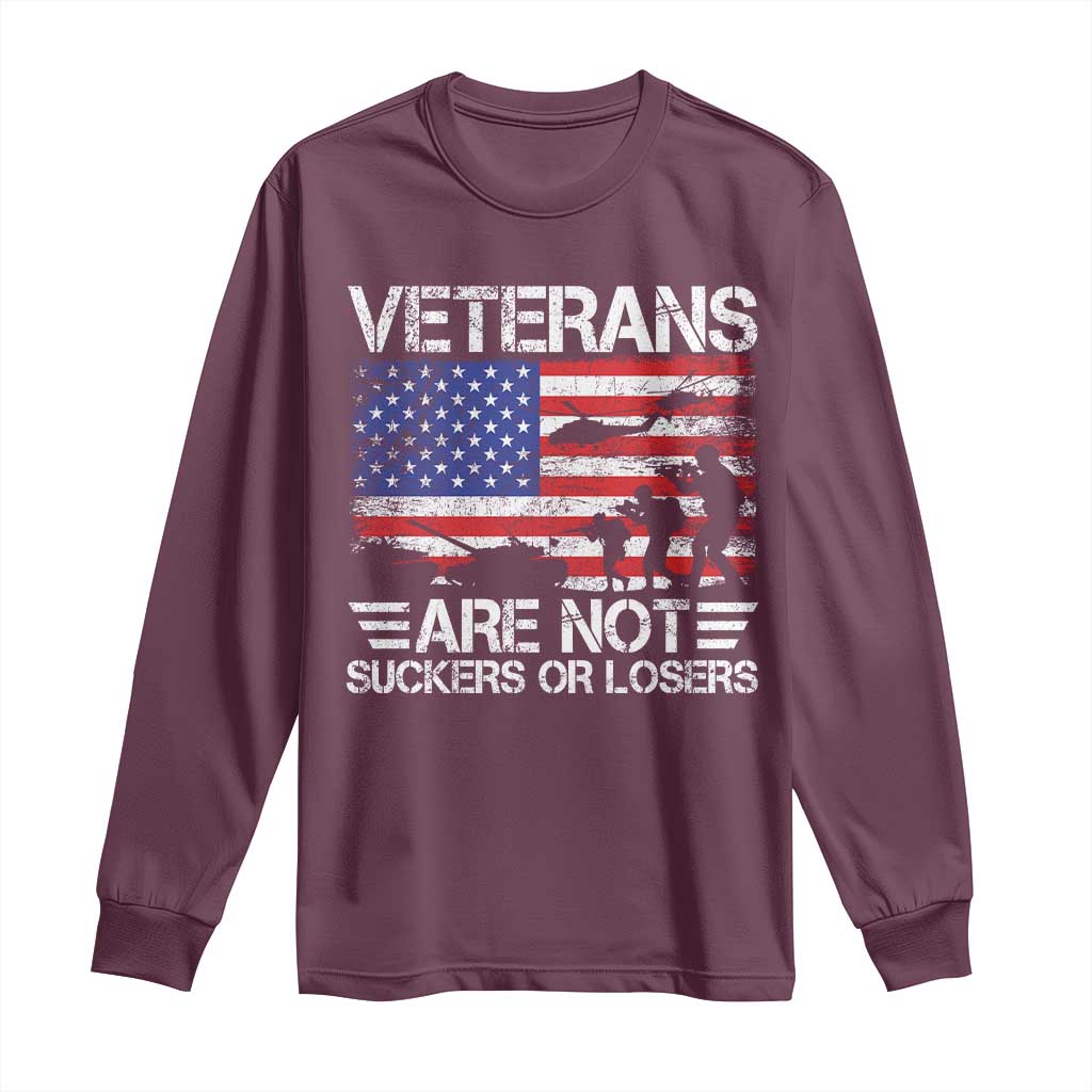 Veterans Are Not Suckers Or Losers Long Sleeve Shirt Veteran Vintage US Flag Protest TS10 Maroon Print Your Wear