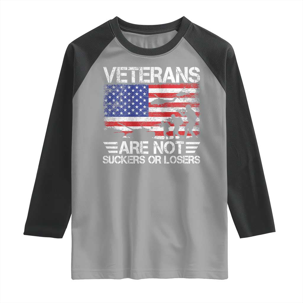 Veterans Are Not Suckers Or Losers Raglan Shirt Veteran Vintage US Flag Protest TS10 Sport Gray Black Print Your Wear