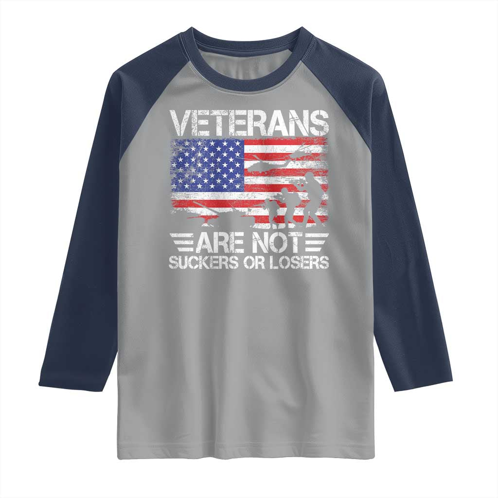Veterans Are Not Suckers Or Losers Raglan Shirt Veteran Vintage US Flag Protest TS10 Sport Gray Navy Print Your Wear