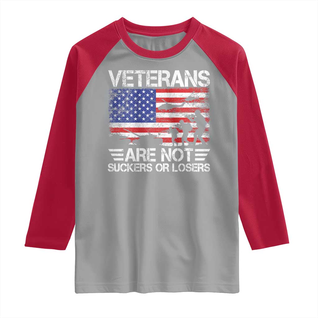 Veterans Are Not Suckers Or Losers Raglan Shirt Veteran Vintage US Flag Protest TS10 Sport Gray Red Print Your Wear