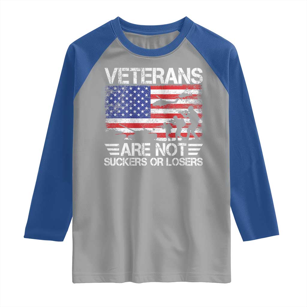 Veterans Are Not Suckers Or Losers Raglan Shirt Veteran Vintage US Flag Protest TS10 Sport Gray Royal Print Your Wear