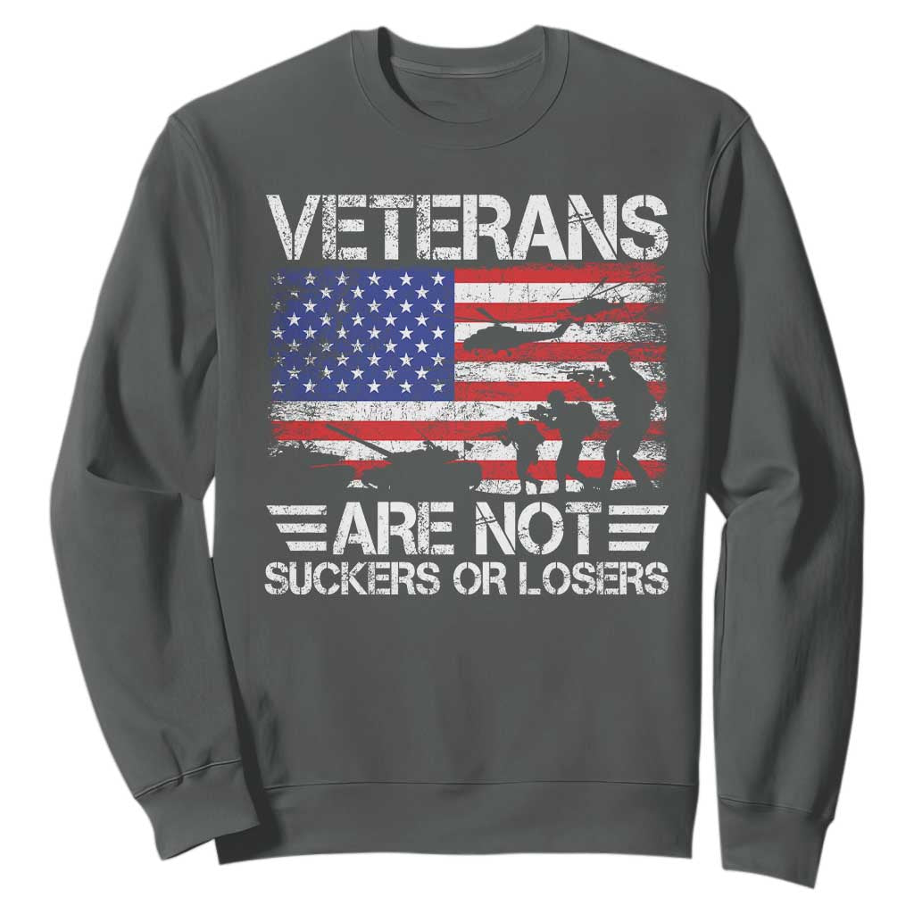 Veterans Are Not Suckers Or Losers Sweatshirt Veteran Vintage US Flag Protest TS10 Dark Heather Print Your Wear