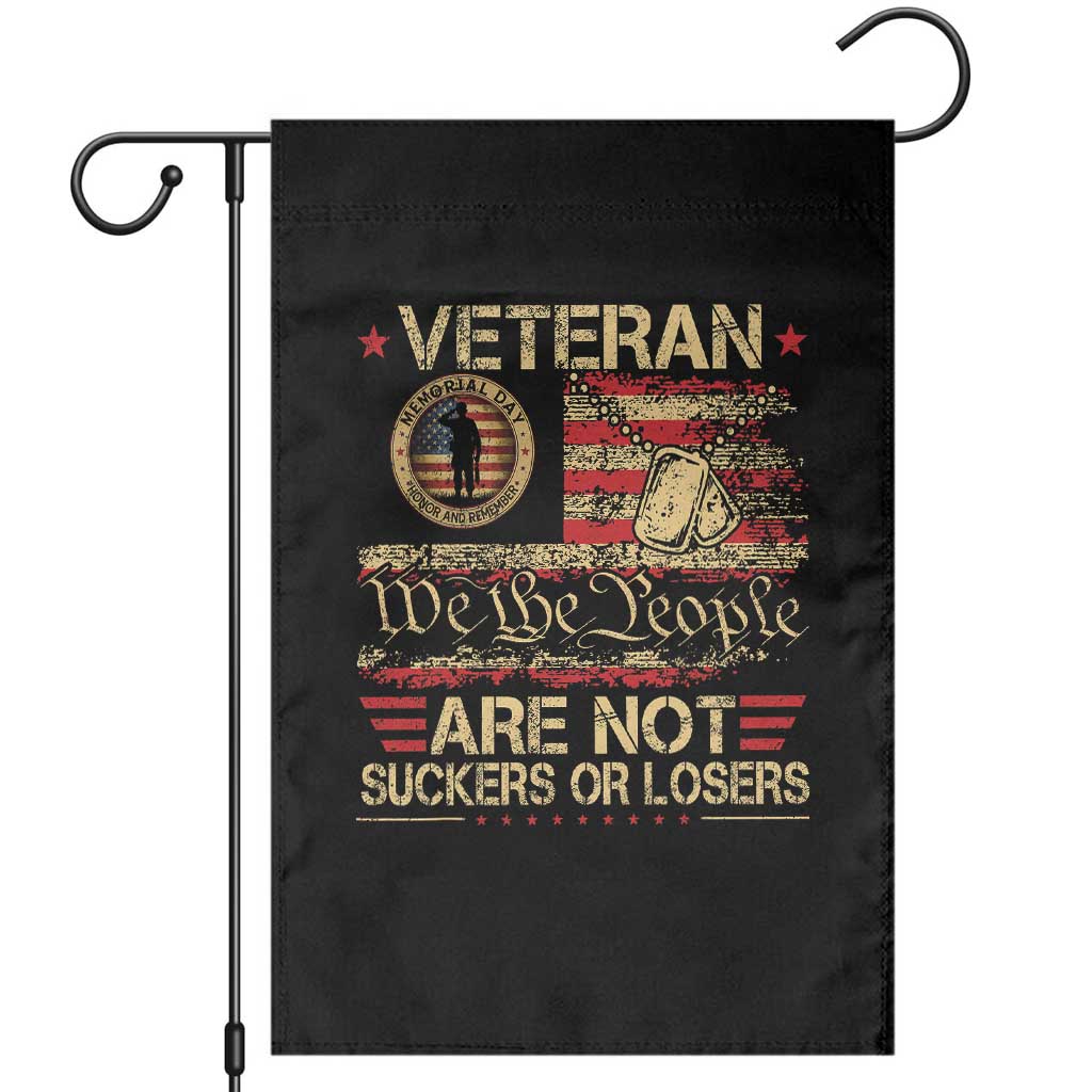 Veterans Are Not Suckers Or Losers Garden Flag Vintage Old 1776 Vintage Flag We The People Veteran Patriotic TS10 Black Print Your Wear
